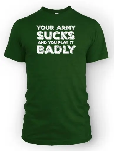 Your Army Sucks and you Play it Badly