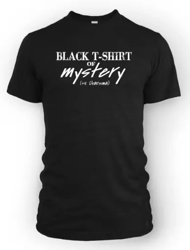 Black T-Shirt of Mystery (+5 Charisma)