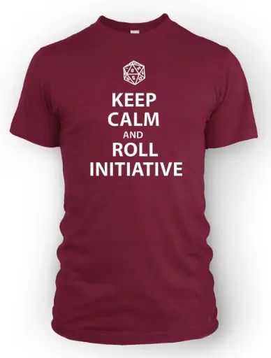 Keep Calm and Roll Initiative